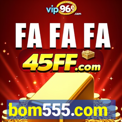 bom555.com plataforma de jogos